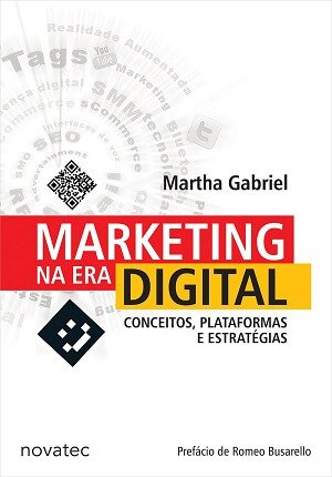 Marketing na Era Digital (Martha Gabriel)